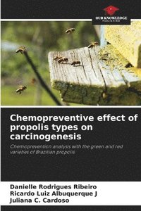 bokomslag Chemopreventive effect of propolis types on carcinogenesis