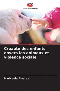 bokomslag Cruaut des enfants envers les animaux et violence sociale