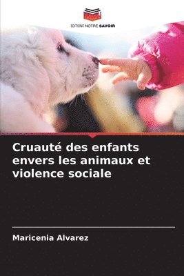 Cruaut des enfants envers les animaux et violence sociale 1