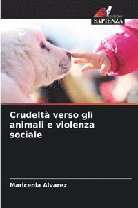 bokomslag Crudelt verso gli animali e violenza sociale