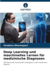 bokomslag Deep Learning und maschinelles Lernen fr medizinische Diagnosen