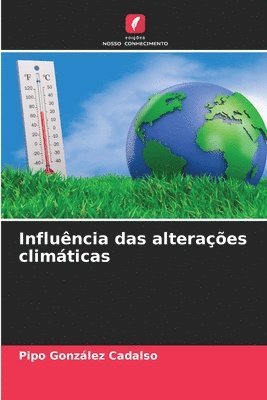 bokomslag Influncia das alteraes climticas