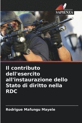 bokomslag Il contributo dell'esercito all'instaurazione dello Stato di diritto nella RDC