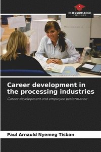 bokomslag Career development in the processing industries
