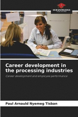 Career development in the processing industries 1
