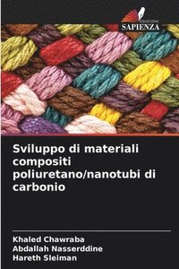 bokomslag Sviluppo di materiali compositi poliuretano/nanotubi di carbonio