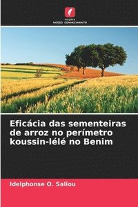 bokomslag Eficcia das sementeiras de arroz no permetro koussin-ll no Benim