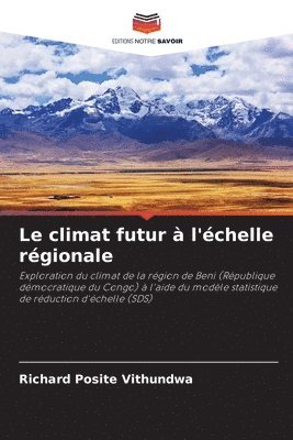 Le climat futur  l'chelle rgionale 1