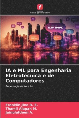 bokomslag IA e ML para Engenharia Eletrotcnica e de Computadores