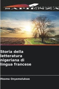 bokomslag Storia della letteratura nigeriana di lingua francese