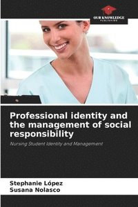bokomslag Professional identity and the management of social responsibility