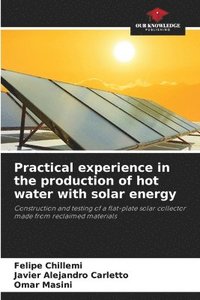 bokomslag Practical experience in the production of hot water with solar energy