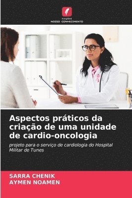bokomslag Aspectos práticos da criação de uma unidade de cardio-oncologia