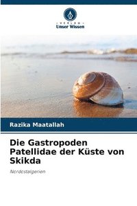 bokomslag Die Gastropoden Patellidae der Kste von Skikda