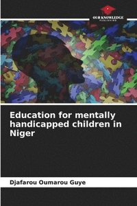 bokomslag Education for mentally handicapped children in Niger