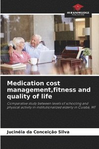 bokomslag Medication cost management, fitness and quality of life