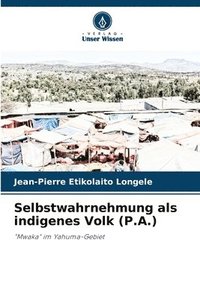 bokomslag Selbstwahrnehmung als indigenes Volk (P.A.)