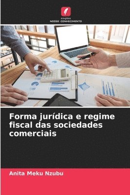 Forma jurdica e regime fiscal das sociedades comerciais 1