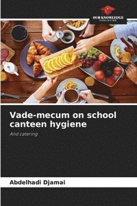 bokomslag Vade-mecum on school canteen hygiene