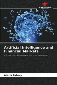 bokomslag Artificial Intelligence and Financial Markets