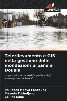 Telerilevamento e GIS nella gestione delle inondazioni urbane a Douala 1