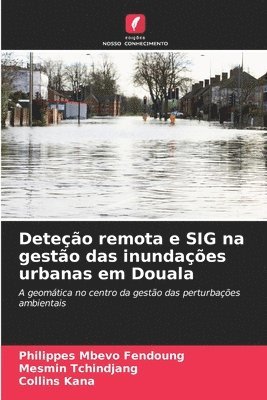 Deteo remota e SIG na gesto das inundaes urbanas em Douala 1