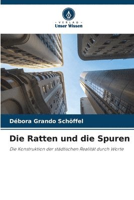 bokomslag Die Ratten und die Spuren