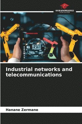 bokomslag Industrial networks and telecommunications