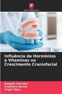 bokomslag Influncia de Hormnios e Vitaminas no Crescimento Craniofacial