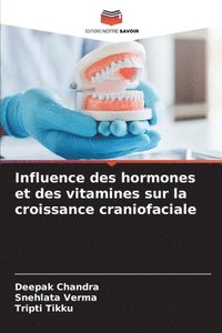 bokomslag Influence des hormones et des vitamines sur la croissance craniofaciale