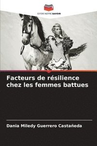 bokomslag Facteurs de rsilience chez les femmes battues