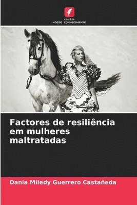 Factores de resilincia em mulheres maltratadas 1