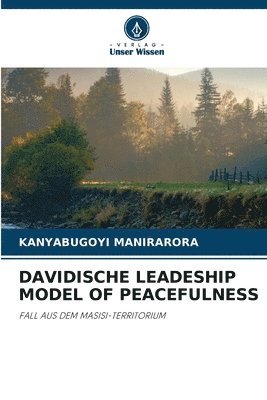Davidische Leadeship Model of Peacefulness 1