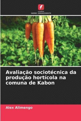 Avaliao sociotcnica da produo hortcola na comuna de Kabon 1