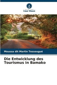 bokomslag Die Entwicklung des Tourismus in Bamako