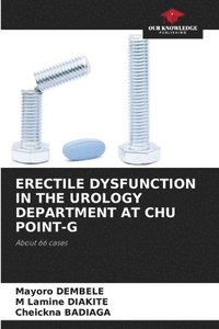bokomslag Erectile Dysfunction in the Urology Department at Chu Point-G