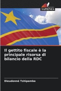 bokomslag Il gettito fiscale  la principale risorsa di bilancio della RDC