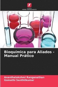 bokomslag Bioqumica para Aliados - Manual Prtico