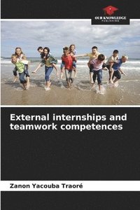 bokomslag External internships and teamwork competences