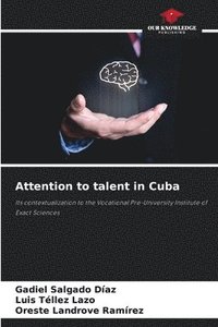 bokomslag Attention to talent in Cuba