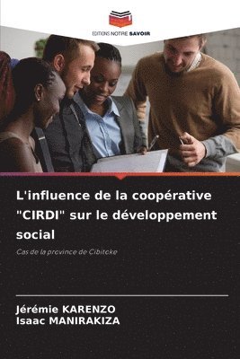 bokomslag L'influence de la cooprative &quot;CIRDI&quot; sur le dveloppement social