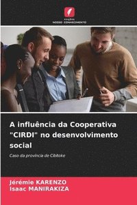 bokomslag A influncia da Cooperativa &quot;CIRDI&quot; no desenvolvimento social