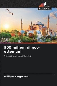 bokomslag 500 milioni di neo-ottomani