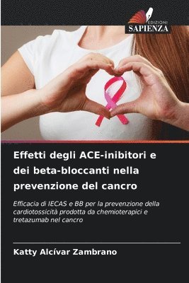 Effetti degli ACE-inibitori e dei beta-bloccanti nella prevenzione del cancro 1