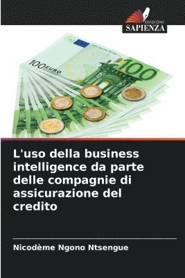 L'uso della business intelligence da parte delle compagnie di assicurazione del credito 1