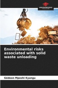 bokomslag Environmental risks associated with solid waste unloading