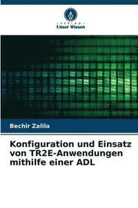 bokomslag Konfiguration und Einsatz von TR2E-Anwendungen mithilfe einer ADL