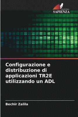 Configurazione e distribuzione di applicazioni TR2E utilizzando un ADL 1