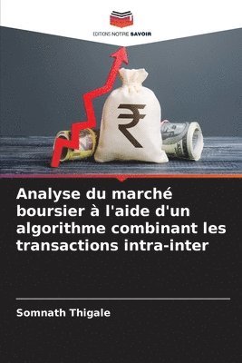 Analyse du march boursier  l'aide d'un algorithme combinant les transactions intra-inter 1