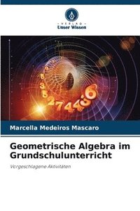 bokomslag Geometrische Algebra im Grundschulunterricht